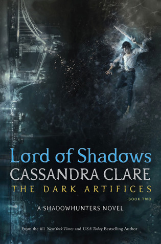 Lord of Shadows (The Dark Artifices #2) by Cassandra Clare