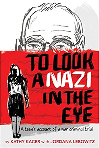 To Look a Nazi in the Eye by Kathy Kacer, Jordana Lebowitz