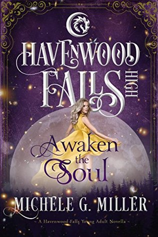 Awaken the Soul (Havenwood Falls High) by Michele G. Miller