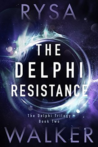 The Delphi Resistance (The Delphi Trilogy #2) by Rysa Walker