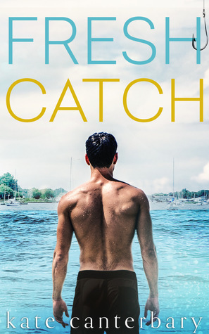 Fresh Catch by Kate Canterbary