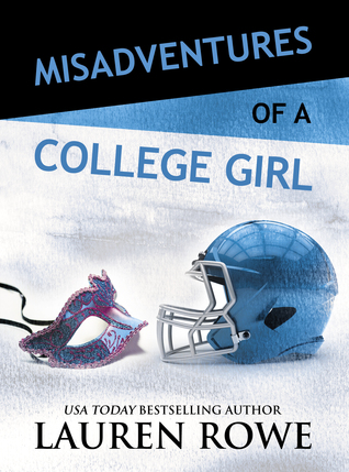 Misadventures of a College Girl by Lauren Rowe