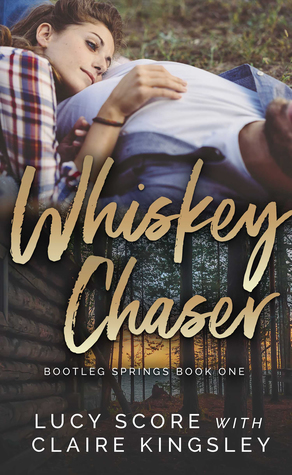 Whiskey Chaser by Lucy Score and Claire Kingsley