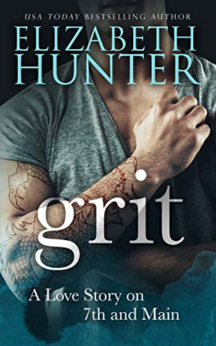 Grit: Love Stories on 7th and Main Book 3 by Elizabeth Hunter