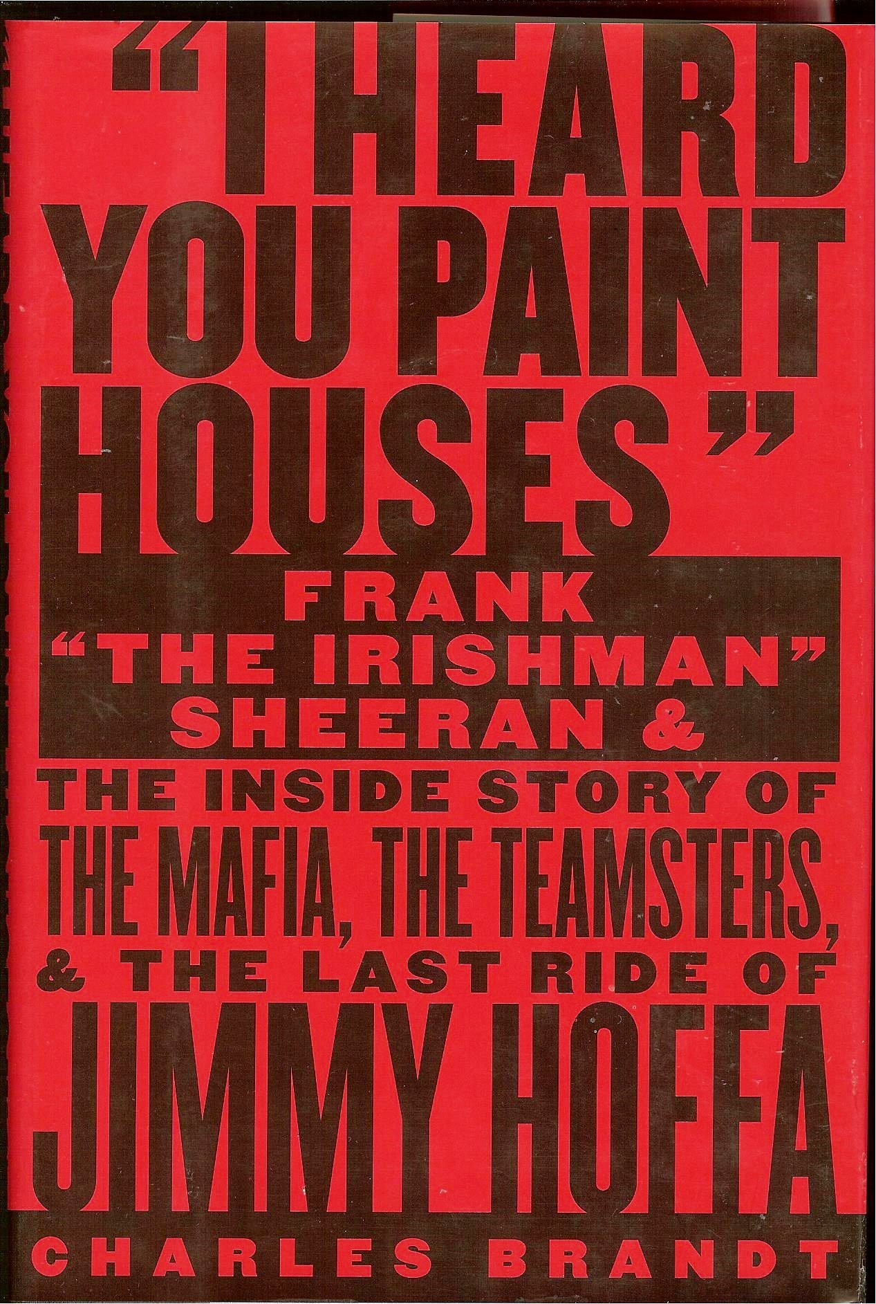 I Heard You Paint Houses, Throwback Thursday The Irishman