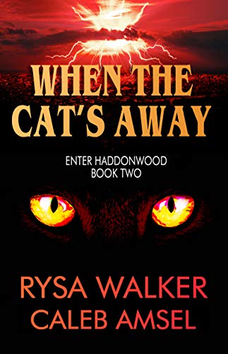 When the Cat’s Away by Rysa Walker & Caleb Amsel