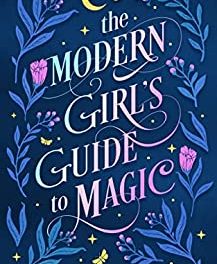The Modern Girl’s Guide to Magic