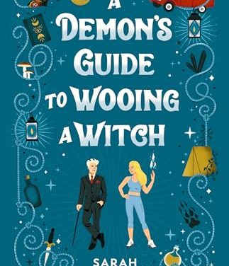 A Demon’s Guide to Wooing a Witch by Sarah Hawley